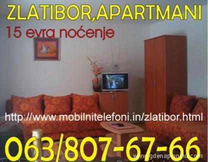 Apartmani Zlatibor, 15 evra/no&Auml;&Dagger;enje